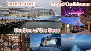 Royal Caribbean - Ovation of the Seas Cruise tour / 皇家加勒比 - 海洋赞礼号邮轮之旅