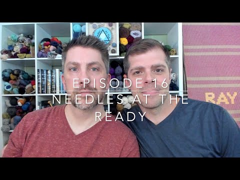 Needles at the Ready: Episode 16