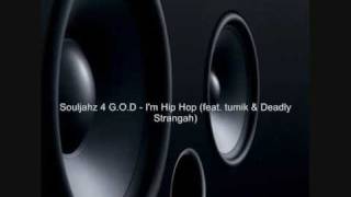 Souljahz 4 G.O.D - I am HipHop (feat. Stumik & Deadly Strangah)  Produced by Hakiki Bela