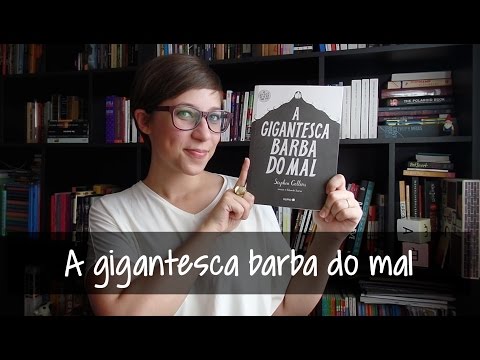 A gigantesca barba do mal - Vamos falar sobre livros? #287