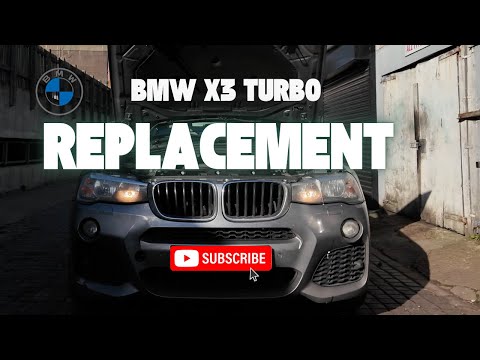 BMW X3 Turbo Replacement