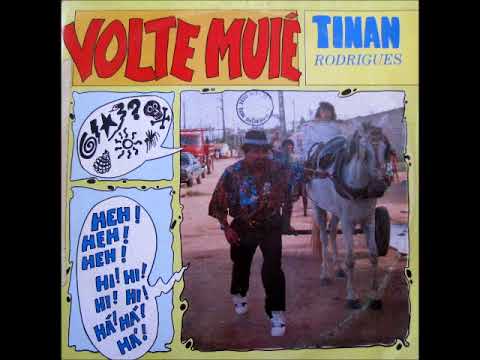 Volte muié - Tinan Rogrigues