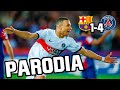 Canción Barcelona PSG 1 4 Parodia Iñigo Quintero Si No Estás