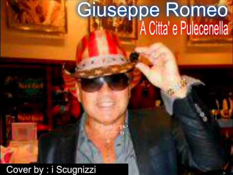 GIUSEPPE ROMEO - A CITTA' E PULECENELLA - Cover by : GLI SCUGNIZZI