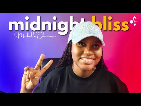 MIDNIGHT BLISS with MICHELLE CHINONSO.