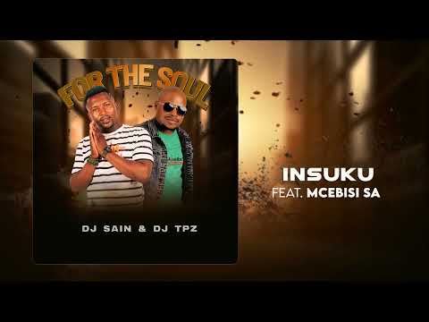 Dj Sain & Dj TPZ - Insuku (feat. Mcebisi SA)