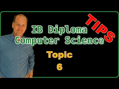 IBDP CompSci Tips: HL Topic 6