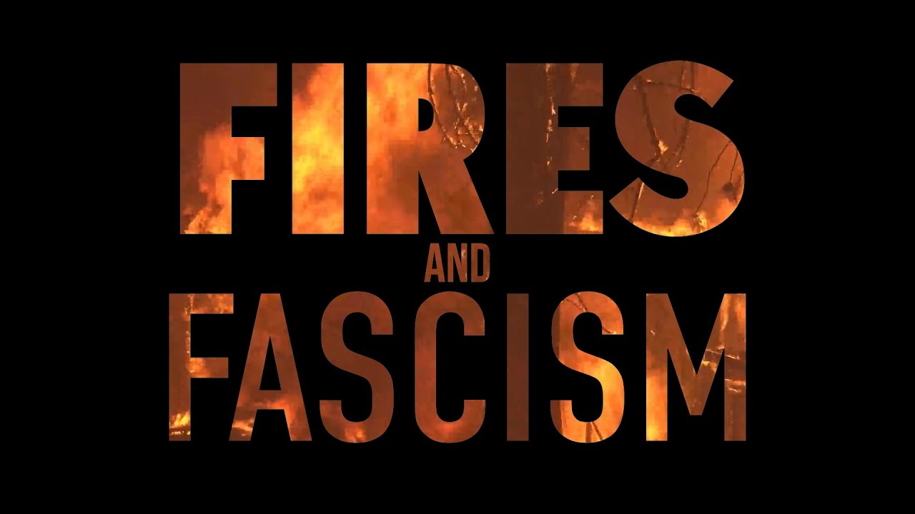 Fires and Fascism trailer (Oct 2024)