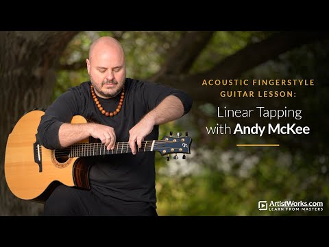 Acoustic Fingerstyle Guitar Lesson: Linear Tapping with @TheRealAndyMcKee || ArtistWorks