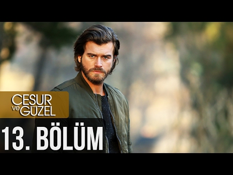 Cesur ve Güzel 13. Bölüm