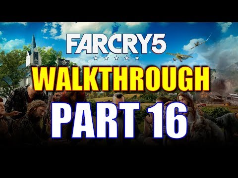 Far Cry 5 Walkthrough #16 - The East Central Holland Valley Run (Insane Kitchen Sink Action!)
