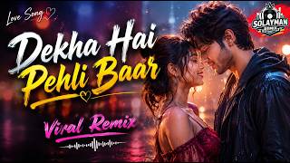 Download lagu Dekha Hai Pehli Baar Remix | Bollywood DJ Remix | Trending Song | Solayman Remix mp3