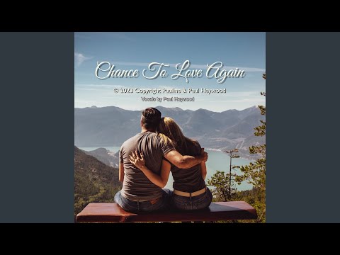 Chance To Love Again