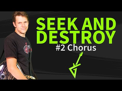 How To Play Seek And Destroy Guitar Lesson #2 Chorus