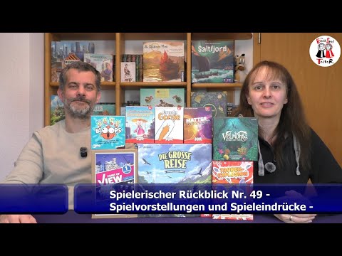 Spielerischer Rückblick Nr. 49 - Spielvorstellungen und Spieleindrücke - Die Brettspieltester