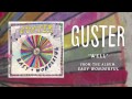 Guster - "Well" [Best Quality] 