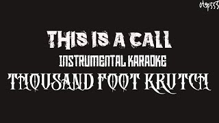 Thousand Foot Krutch | This Is A Call🎤HQ Karaoke🎤