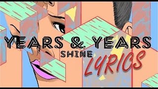 Years &amp; Years - Shine (LYRICS)