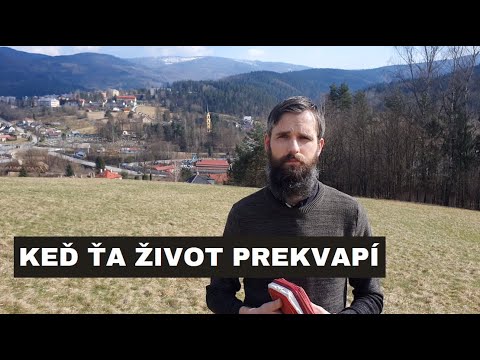 ...S BOŽÍM SLOVOM /46/ - Prekvapený životom