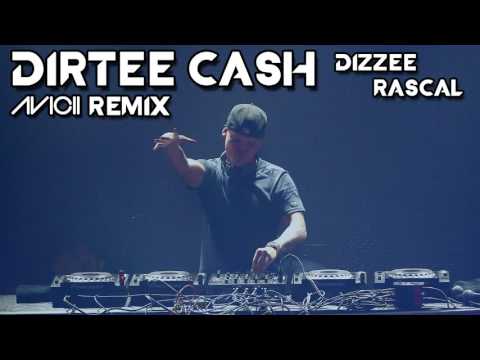 Dizzee Rascal - Dirtee Cash (AVICII Remix)