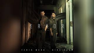 Ferid Merd &amp; Hira Okan - Error
