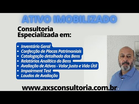 Consultoria Especializada em Ativo Imobilizado - Inventário e Avaliações Patrimoniais! Consultoria Empresarial Passivo Bancário Ativo Imobilizado Ativo Fixo