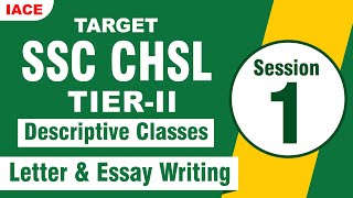 SSC CHSL TIER - II | LETTER & ESSAY WRITING DAY - 1 | Descriptive | IACE