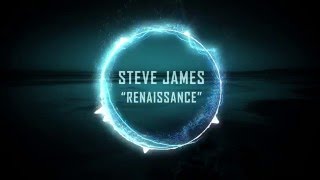 Steve James ft. Clairity  - Renaissance (kid Remix)