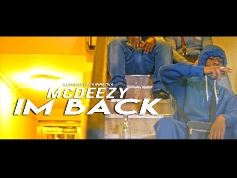 McDeezy - I'm Back [Music Video] (4K) | KrownMedia
