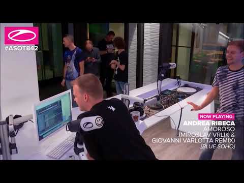 Andrea Ribeca - Amoroso (Miroslav Vrlik & Giovanni Varlotta Remix) ASOT 842