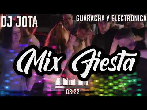 Mix Fiesta Electronica y Guaracha Dj Jota🎊😏🎛️
