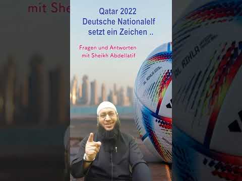 Qatar 2022 Deutsche Nationalelf setzt ein Zeichen ? (Sheikh Abdellatif)