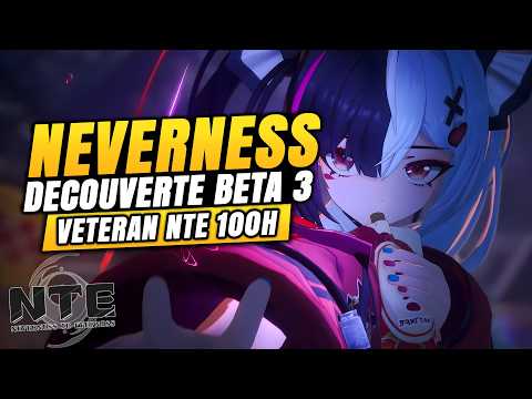 🔴Vétéran 100 heures de jeu I DÉCOUVERTE DE LA BETA 3 NEVERNESS TO EVERNESS