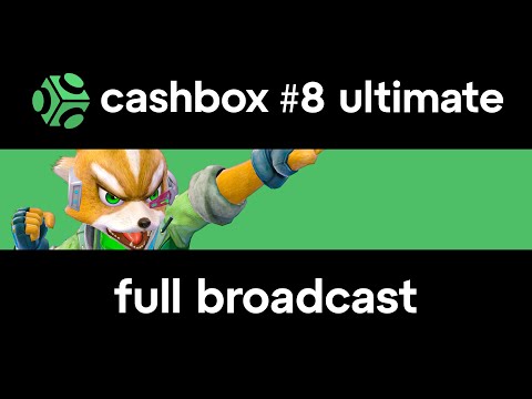 CASHBOX 8 FULL BROADCAST: Super Smash Bros. Ultimate