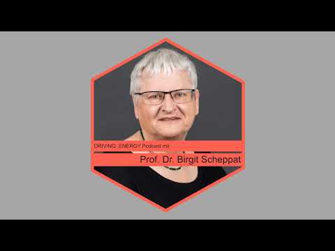 Driving Energy mit Prof. Dr. Birgit Scheppat