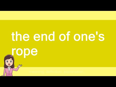 the end of one's rope