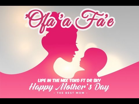 'Ofa 'a Fa'ee - LIPE IN THE MIX ft Dr Sky (Hiva sapate faee)