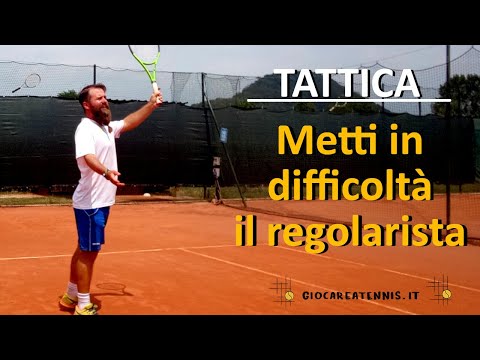 Tattica: metti in difficoltà il regolarista da fondo campo (pallettaro)