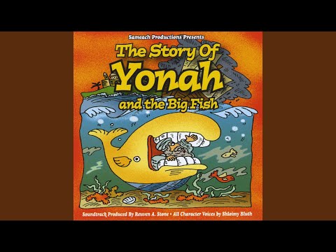 The Story of Yonah & the Big Fish - Part 1