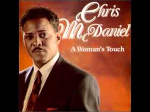 Chris Mcdaniel - A Woman's Touch.wmv