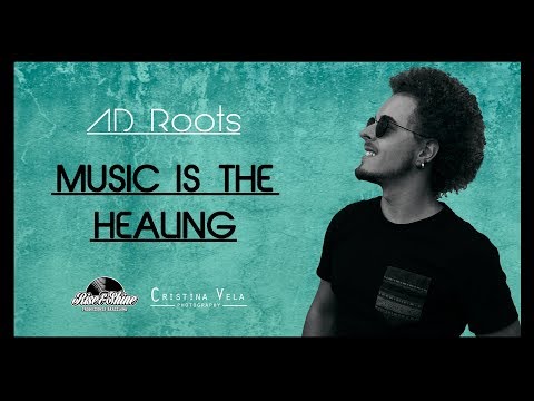 AD-Roots · Music is the healing