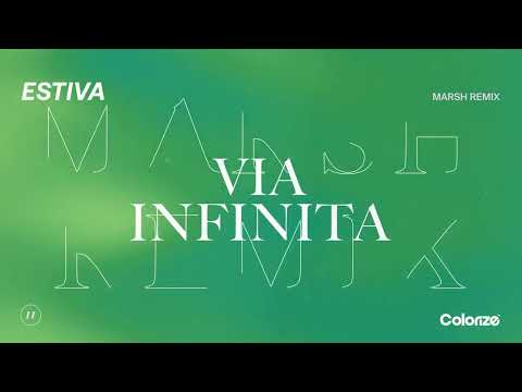Estiva - Via Infinita (Marsh Remix)