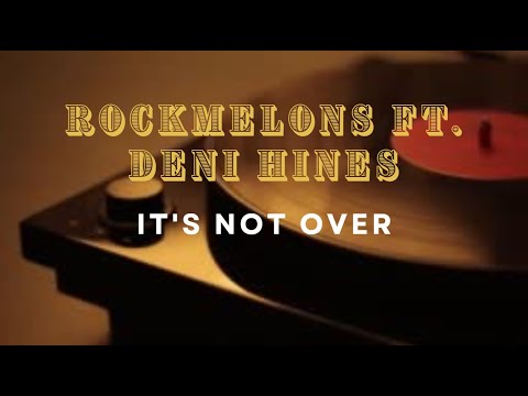 Rockmelons Ft. Deni Hines  - It's Not Over Karaoke Lyric Video (Instrumental,  Backing Track)