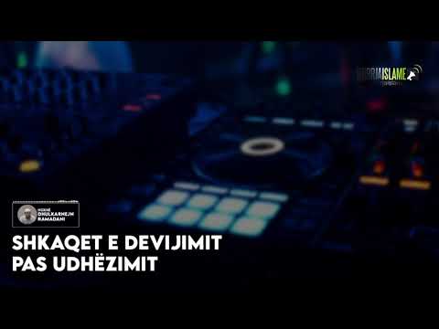 Shkaqet e devijimit pas udhëzimit - Hoxhë Dhulkarnejn Ramadani