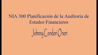 NIA 300 Planificación de la Auditoria de Estados Financieros