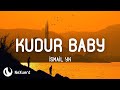 İsmail YK Kudur Baby Lyrics Sözleri