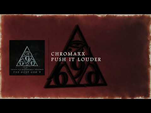 Chromaxx - Push It Louder
