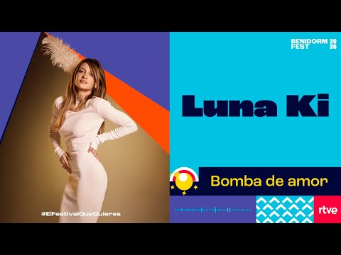 Luna Ki – “Bomba de amor” (Canción completa | Benidorm Fest 2026)