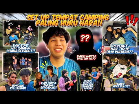 KECOH RIUH CAMPING DI HULU LANGAT BERSAMA AI TEAM ! AMUNA NUARA BERGADUH DISEBABKAN EHIN BAWAK AWEK 