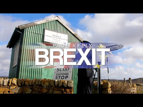 Paul Kelly - Brexit (Official Music Video)